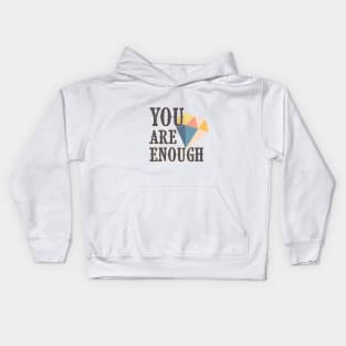 You are Enough | Encouragement, Growth Mindset Kids Hoodie